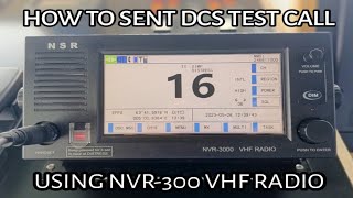 HOW TO SENT DSC TEST USING  NVR-3000 VHF RADIO