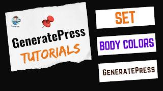 How to Set Body Colors in GeneratePress