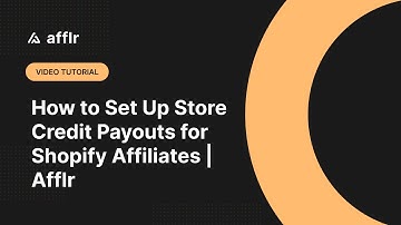 How to Set Up Store Credit Payouts for Shopify Affiliates | Afflr