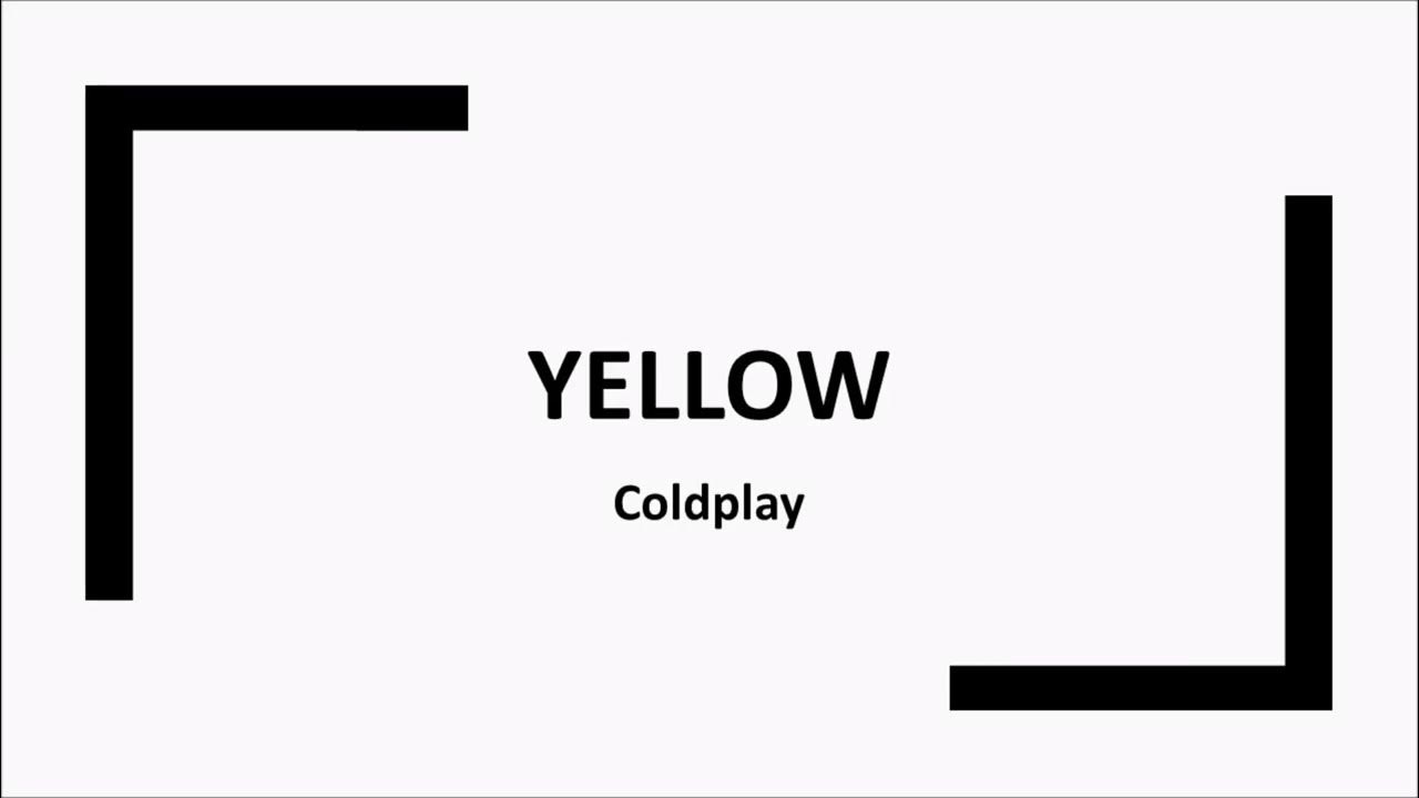Yellow (Coldplay) [lyrics video] YouTube