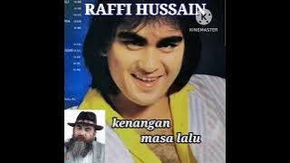 RAFFI HUSSAIN Kenangan Masa Lalu