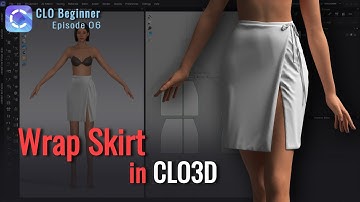 How to Model Wrap Skirt in CLO 3D - CLO Beginner Episode 06