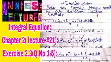 |Integral Equation| Exercise 2.3 Q No 1-5 variational iteration method| Anniesh lectures|Urdu/Hindi|