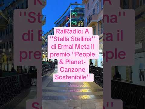 Video RaiRadio: A ''Stella Stellina'' di Ermal Meta il premio ''People & Planet-Canzone Sostenibile''