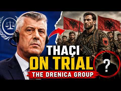 Video The Trial of Hashim Thaçi: Inside Kosovo's Drenica Group