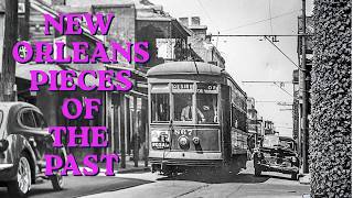 NEW ORLEANS PIECES OF THE PAST
