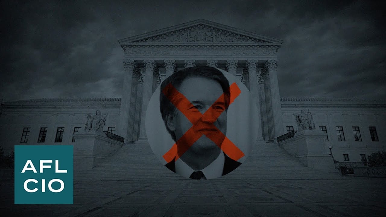 Reject Brett Kavanaugh | Defend Workers' Rights & Civil Liberties