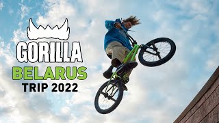 GORILLA ENERGY BELARUS TRIP 2022