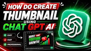 How to Make YouTube Thumbnail with ChatGPT AI | Easy Thumbnail Tutorial