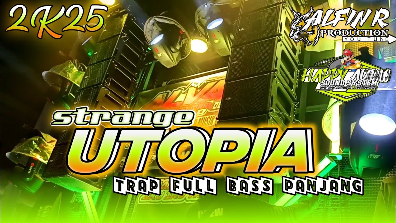 DJ TRAP STRANGE UTOPIA BASS PANJANG..#djceksoundfullalbumterbaru #DJUTOPIA