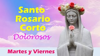 Santo rosario corto 🌹 Misterios de Dolorosos 🙏 Martes y Viernes 🙏