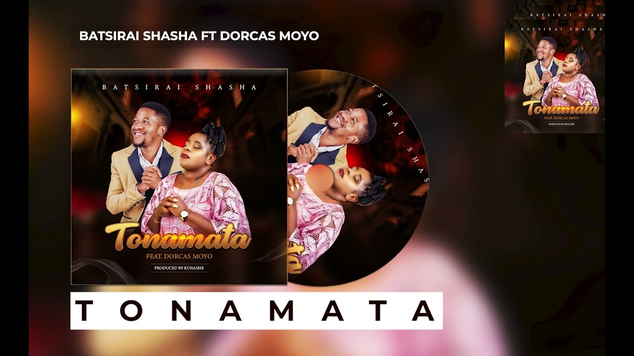Batsirai Shasha - Tonamata (Official Audio) ft. Dorcas Moyo