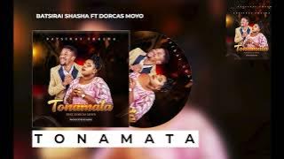Batsirai Shasha - Tonamata ft. Dorcas Moyo