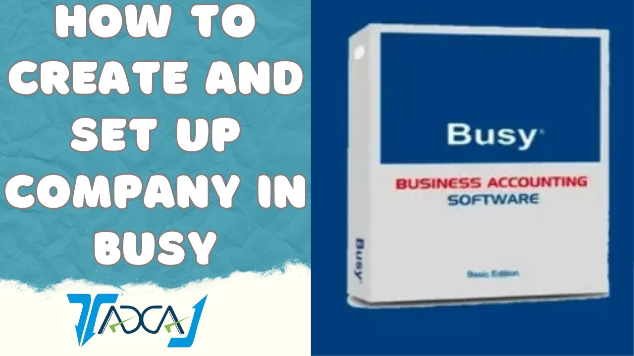 How to Create & Set Up a Company in Busy Accounting Software | Step-by-Step Tutorial for Beginners