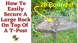 How To Make a Whizbang T-Post Topper Platform for Big Flat Rocks & All Kinds of Other Things