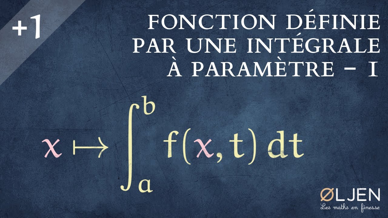 [UT#40] Intégrales à paramètres - Introduction (1/2)