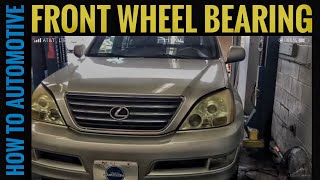 How to Replace the Front Wheel Bearings and Hub on a 2004 Lexus GX470 2004 Lexus Gx470 Lug Pattern