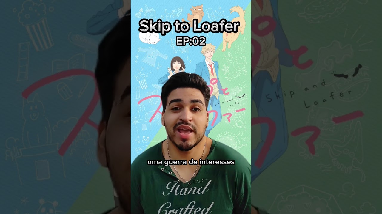 Skip and Loafer lança imagens prévias do segundo episódio - AnimeBox