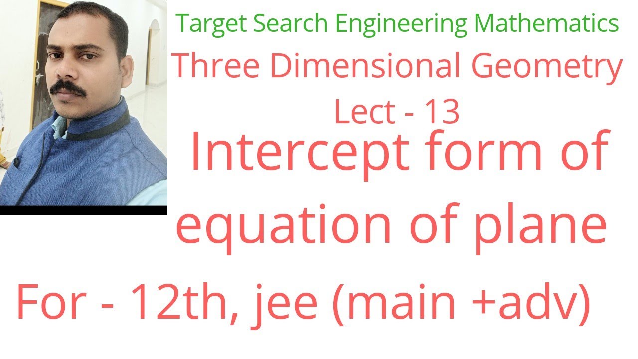 Intercept Form Of Equation Of Plane For 12th Jee main adv Lect 13 intercept-form-of-equation-of-plane-for-12th-jee-main-adv-lect-13