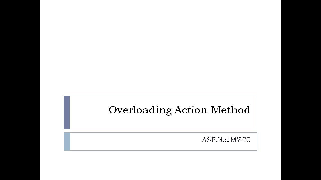 12 Overloading Action Method In Asp MVC YouTube 12 Overloading Action Method In Asp MVC YouTube