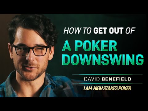 How to Get Out of a Poker Downswing - David Benefield
