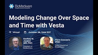 Modeling Change Over Space and Time with Vesta | BioMedware Webinar