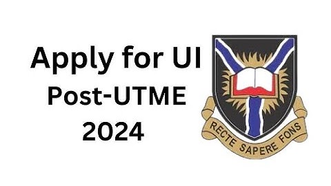 Get Your UI Post UTME and Direct Entry Form for 2024 and 2025 Admission   University of Ibadan
