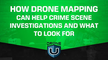 How Drone Mapping Can Help Crime Scene Investigations and What to Look for
