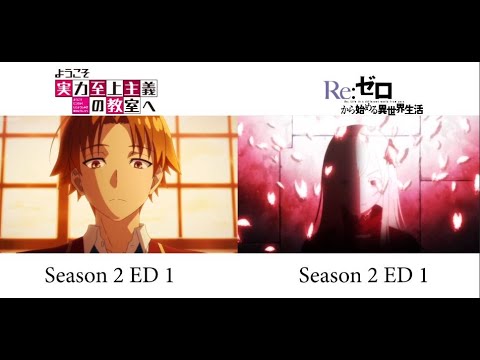 Classroom Of The Elite ED 2 But It S Similar To Re Zero Comparison Video