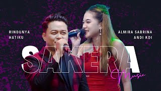 RINDUNYA HATIKU - ANDI KDI Ft. ALMIRA SABRINA - SAKERA MUSIC Pimp. Tuan Jahat