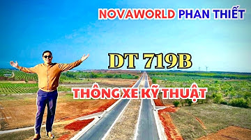 Đường DT 719B Bình Thuận đã thông xe đến Novaworld Phan Thiết