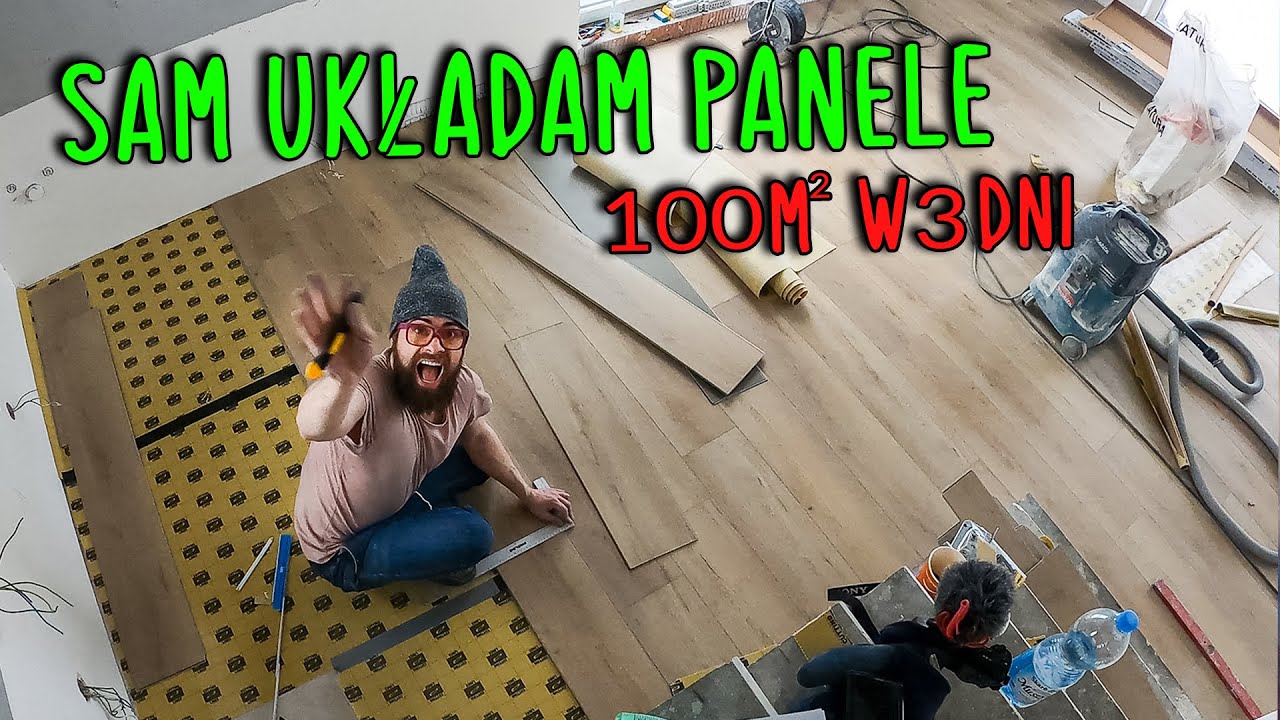 SAM UŁOŻYŁEM PANELE I OSZCZĘDZIŁEM 4000 ZŁ. 100 M2 W 3 DNI. JAK TO ZROBIŁEM?