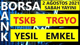 ⁣02.08.2021  SABAH  KRİPTO - BORSA TEMEL TEKNİK ANALİZ #YESIL #CEOEM #AKYHO #KLGYO #EMKEL #TSKB