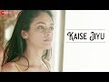 Kaise jiyu  maneeshtejas  devesh singh ft digesh agarwal  shivani singh