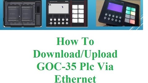 How to Upload/Download GOC-35 PLC Using Ethernet Demo ||Sample Video