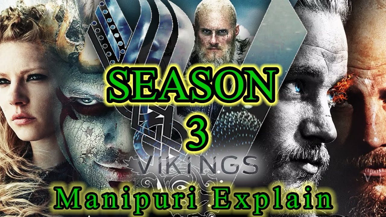 Vikings Season (3) Full Manipuri Explained Hollywood web series historical epic war biography