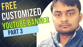 HOW TO CUSTOMIZED YOUTUBE BANNER || PART 3 || TECHN TRAINER