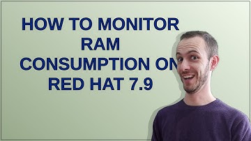 How to monitor RAM consumption on Red Hat 7.9