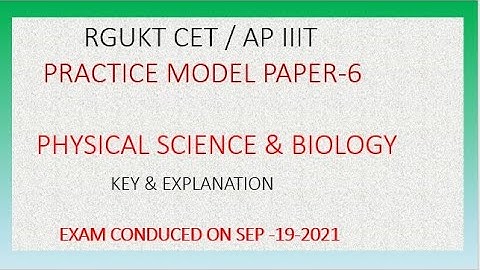 RGUKT CET MODEL PRACTICE PAPER-6 EXPLANATION | PHYSICAL SCIENCE & BIOLOGY