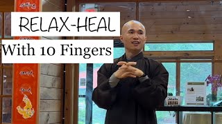 Qigong MASSAGE HANDS With 10 FINGERS | RELAX, HEAL, PREVENT Illness (10 Min)