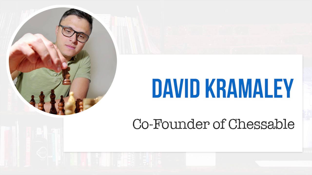 Interview with David Kramaley, Co-Founder of Chessable - The CEO ...