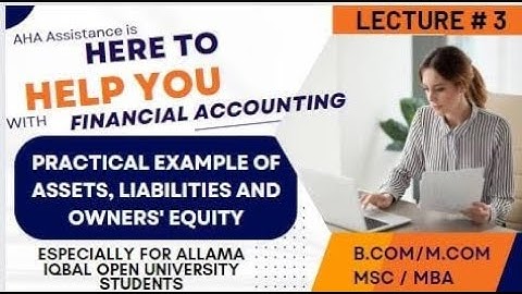 Practical Example of Assets, Liabilities and Owner