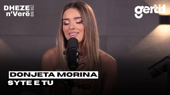 Donjeta Morina - Syte e tu | Dheze Mikrofonin
