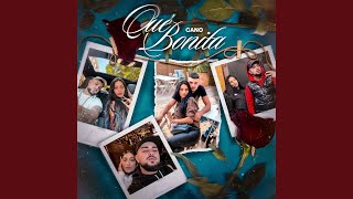 Qué Bonita - Cano