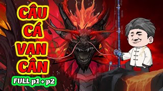 ĐẠI CHIẾN CÂU CÁ VẠN CÂN  │ FULL Phần 1 + Phần 2 │ Ngọt Ngào Review screenshot 3