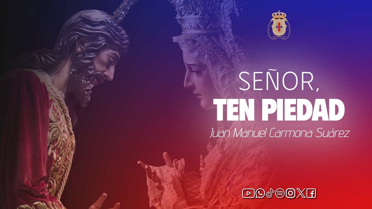 [ESTRENO] 𝑺𝒆𝒏̃𝒐𝒓, 𝑻𝒆𝒏 𝑷𝒊𝒆𝒅𝒂𝒅 | 𝗝𝘂𝗮𝗻 𝗠𝗮𝗻𝘂𝗲𝗹 𝗖𝗮𝗿𝗺𝗼𝗻𝗮 [HQ]