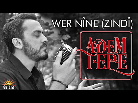 Adem Tepe - Wer Nîne (Zindî / Akustik)