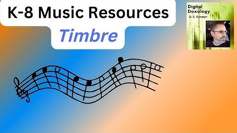 K-8 Music Resources: Timbre in Music