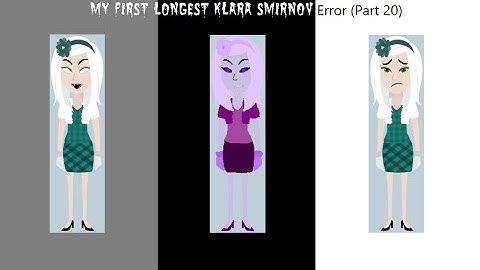 My First Longest Klara Smirnov Error (Part 20)