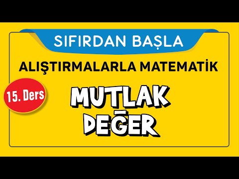 Mutlak Değer - SIFIRDAN BAŞLA 15. DERS - ŞENOL HOCA